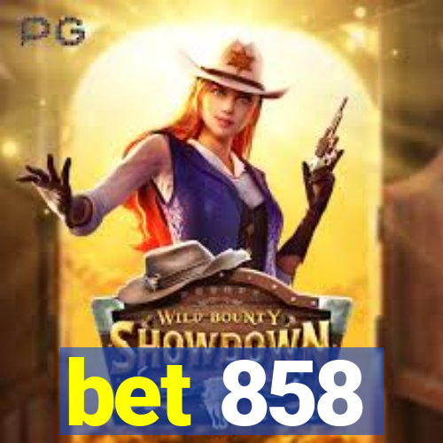 bet 858